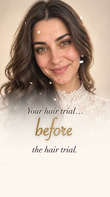 Try wedding hair on your face before the hair trial